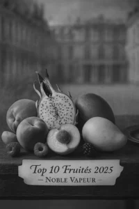 top 10 e-liquides fruités